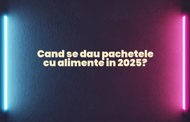 cand se dau pachetele cu alimente 2025