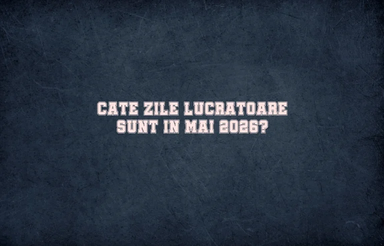 cate zile lucratoare sunt in mai 2026