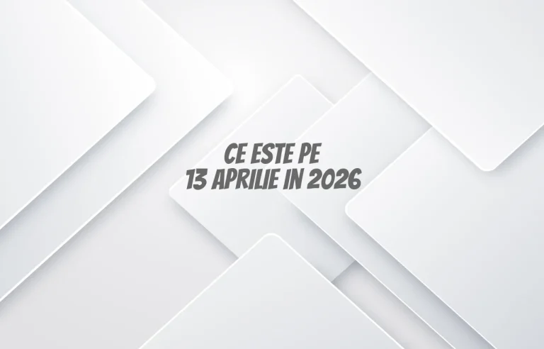 ce este pe 13 aprilie 2026